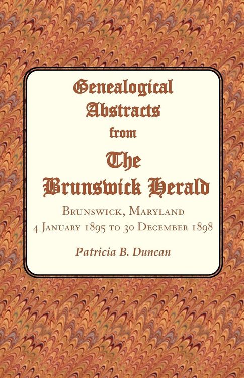 Produktbild: Genealogical Abstracts from the Brunswick Herald, Brunswick, Maryland