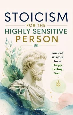 Produktbild: Stoicism for the Highly Sensitive Person: Stoic Wisdom for Highly Sensitive People