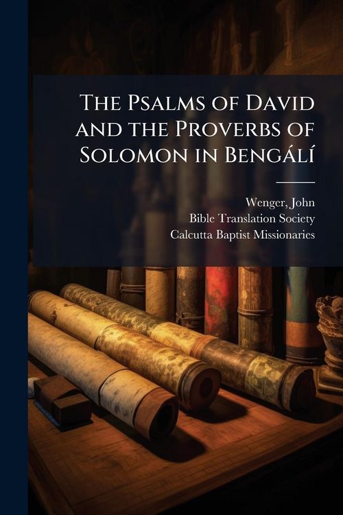 Produktbild: The Psalms of David and the Proverbs of Solomon in Beng&agrave;l&Atilde;-