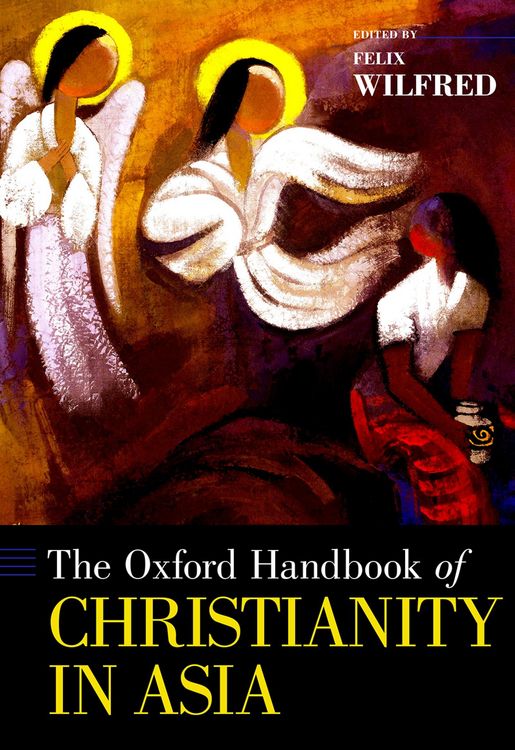 Produktbild: The Oxford Handbook of Christianity in Asia