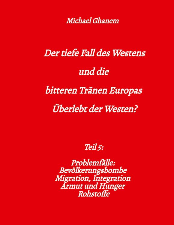 Produktbild: Der tiefe Fall des Westens und die bitteren Tr&auml;nen Europas