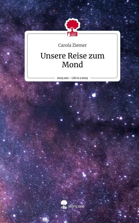 Produktbild: Unsere Reise zum Mond. Life is a Story - story.one