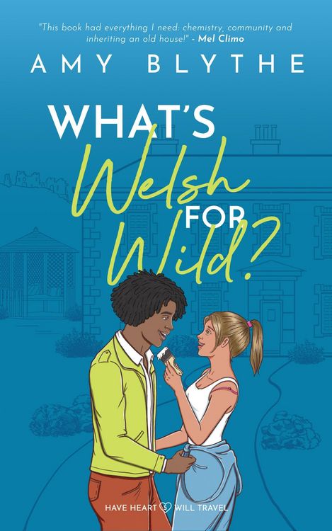 Produktbild: What's Welsh for Wild? (Have Heart, Will Travel, #5)