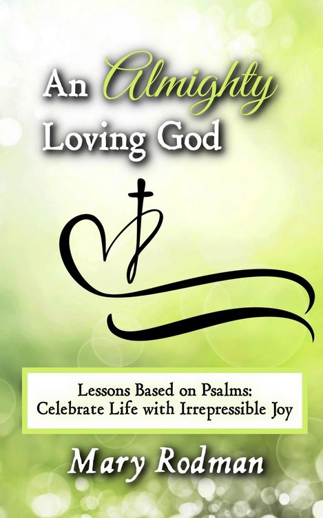 Produktbild: An Almighty Loving God: Lessons Based on Psalms: Celebrate Life with Irrepressible Joy