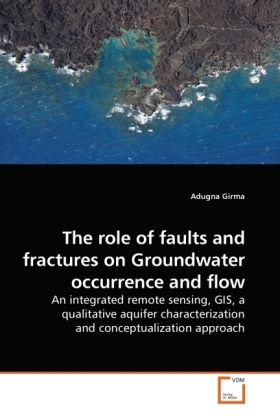 Produktbild: Girma, A: The role of faults and fractures on Groundwater oc