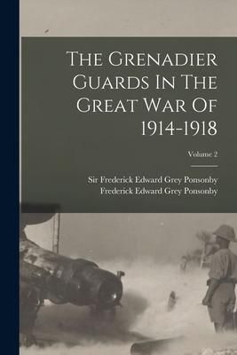 Produktbild: The Grenadier Guards In The Great War Of 1914-1918; Volume 2