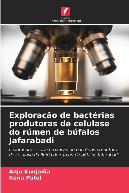 Produktbild: Explora&ccedil;&atilde;o de bact&eacute;rias produtoras de celulase do r&uacute;men de b&uacute;falos Jafarabadi
