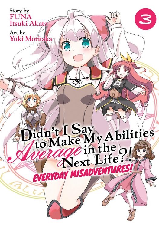 Produktbild: Didn't I Say to Make My Abilities Average in the Next Life?! Everyday Misadventures! (Manga) Vol. 3