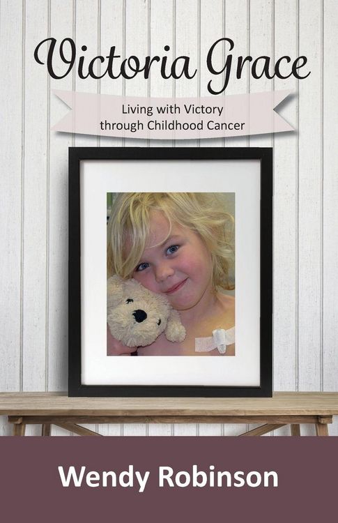Produktbild: Victoria Grace Living with victory through childhood cancer