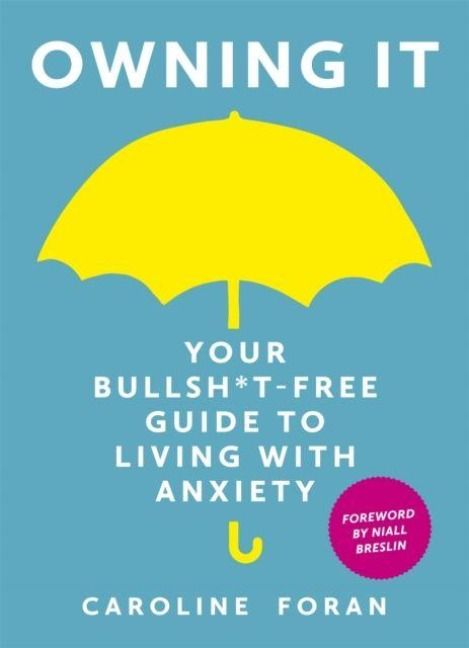 Produktbild: Owning it: Your Bullsh*t-Free Guide to Living with Anxiety