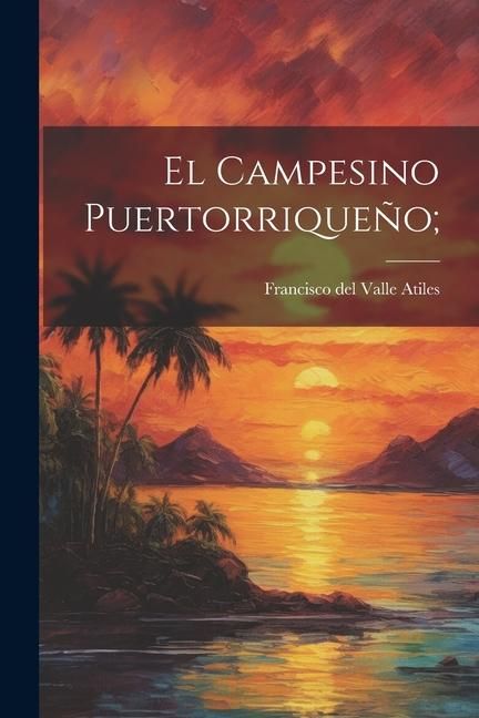 Produktbild: El campesino puertorriqueño;