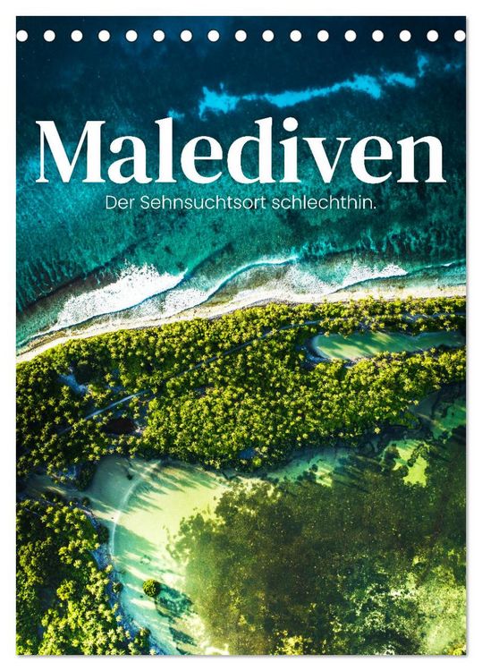 Produktbild: Malediven - Der Sehnsuchtsort schlechthin. (Tischkalender 2026 DIN A5 hoch), CALVENDO Monatskalender