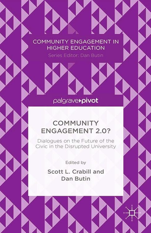 Produktbild: Community Engagement 2.0?: Dialogues on the Future of the Civic in the Disrupted University