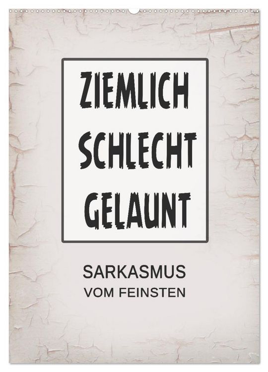 Produktbild: Ziemlich schlecht gelaunt (Wandkalender 2026 DIN A2 hoch), CALVENDO Monatskalender
