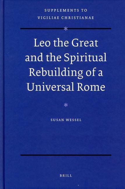 Produktbild: Leo the Great and the Spiritual Rebuilding of a Universal Rome
