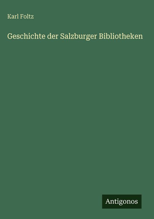 Produktbild: Geschichte der Salzburger Bibliotheken