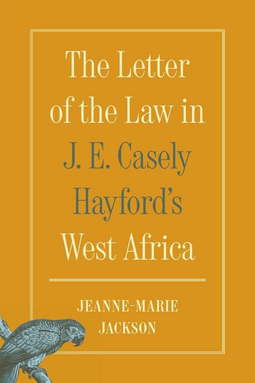 Produktbild: The Letter of the Law in J. E. Casely Hayford's West Africa