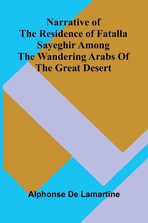 Produktbild: Narrative of the residence of Fatalla Sayeghir among the wandering Arabs of the great desert