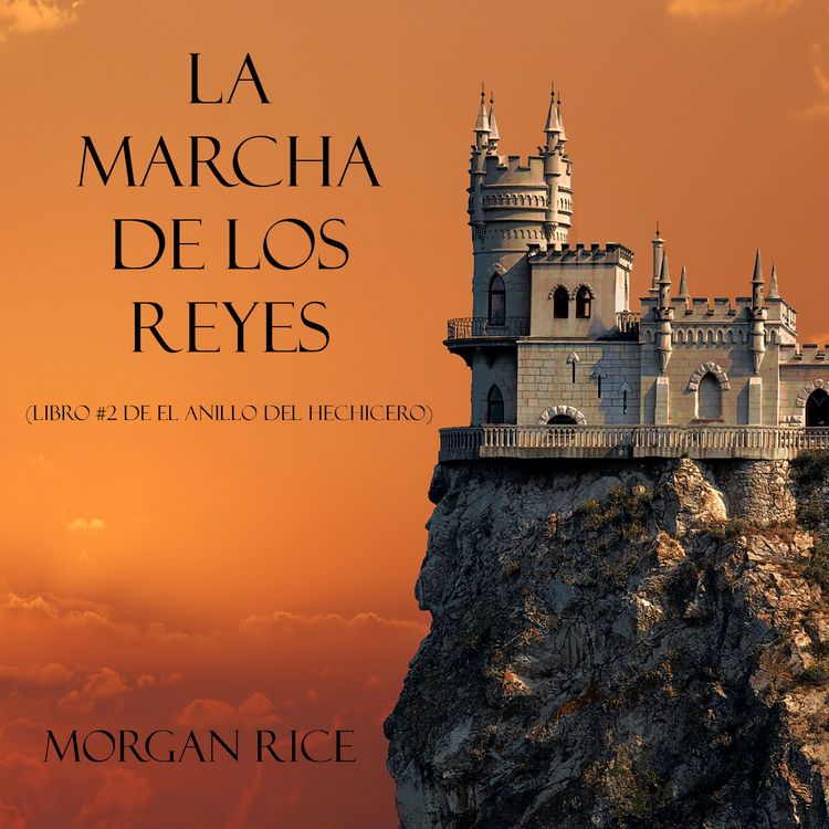 Produktbild: La Marcha De Los Reyes (Libro #2 De El Anillo Del Hechicero)