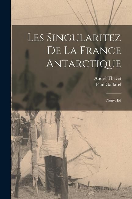 Produktbild: Les singularitez de la France antarctique; nouv. &eacute;d
