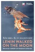 Produktbild: Eltchaninoff, M: Lenin Walked on the Moon