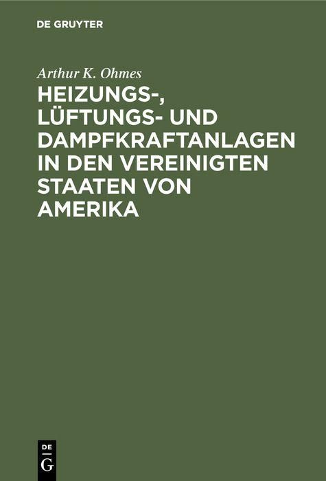 Produktbild: Heizungs-, L&uuml;ftungs- und Dampfkraftanlagen in den Vereinigten Staaten von Amerika