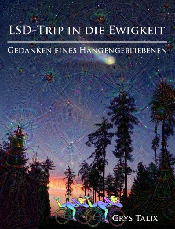 Produktbild: LSD-Trip in die Ewigkeit - Gedanken eines H&auml;ngengebliebenen