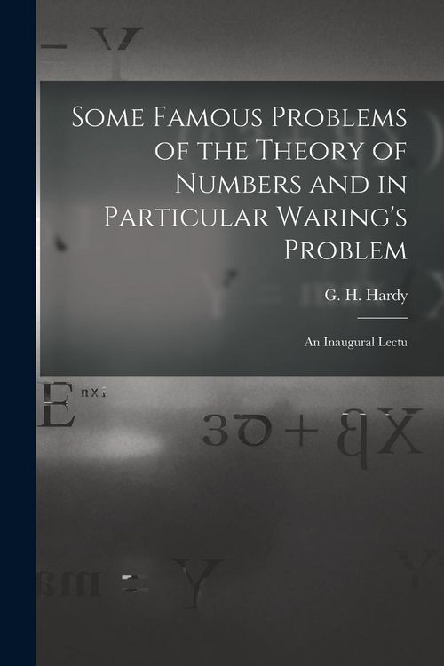 Produktbild: Some Famous Problems of the Theory of Numbers and in Particular Waring's Problem; an Inaugural Lectu