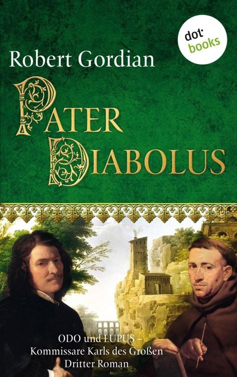 Produktbild: Pater Diabolus: Odo und Lupus, Kommissare Karls des Gro&szlig;en - Dritter Roman