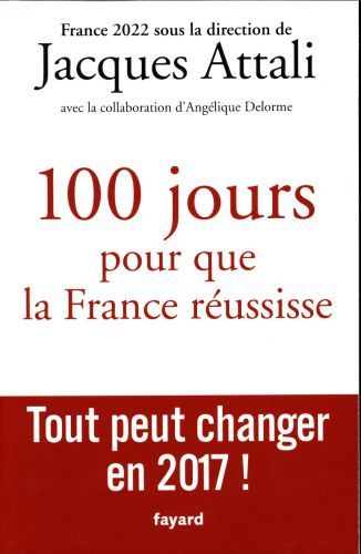 Produktbild: 100 jours pour que la France r&eacute;ussisse