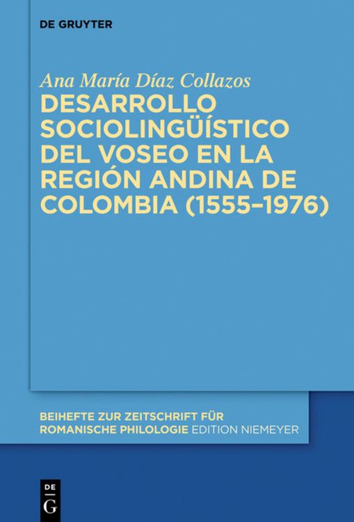 Produktbild: Desarrollo socioling&uuml;&iacute;stico del voseo en la regi&oacute;n andina de Colombia (1555&ndash;1976)