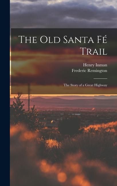 Produktbild: The Old Santa F&eacute; Trail