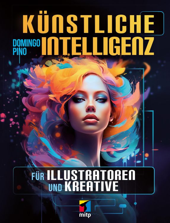 Produktbild: K&uuml;nstliche Intelligenz f&uuml;r Illustratoren und Kreative