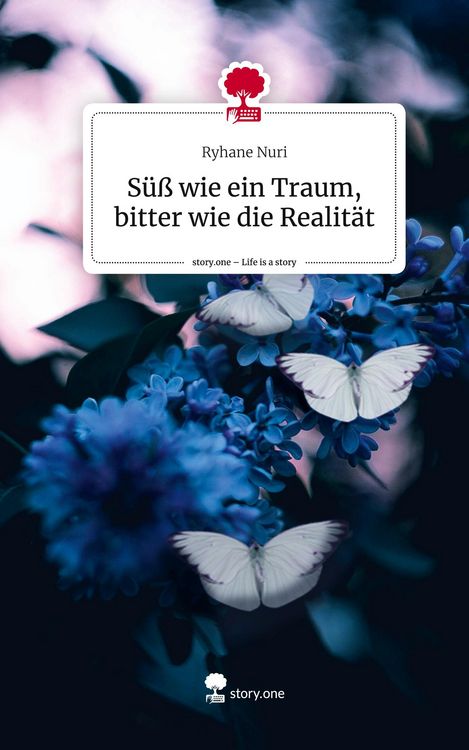 Produktbild: S&uuml;&szlig; wie ein Traum, bitter wie die Realit&auml;t. Life is a Story - story.one