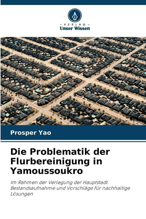 Produktbild: Die Problematik der Flurbereinigung in Yamoussoukro
