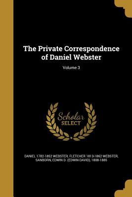 Produktbild: The Private Correspondence of Daniel Webster; Volume 3