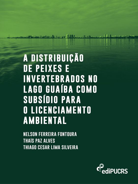 Produktbild: A distribui&ccedil;&atilde;o de peixes e invertebrados no lago Gua&iacute;ba como subs&iacute;dio para o licenciamento ambiental