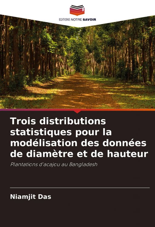 Produktbild: Trois distributions statistiques pour la mod&eacute;lisation des donn&eacute;es de diam&egrave;tre et de hauteur