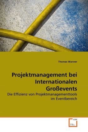 Produktbild: Wanner, T: Projektmanagement bei Internationalen Gro&szlig;events