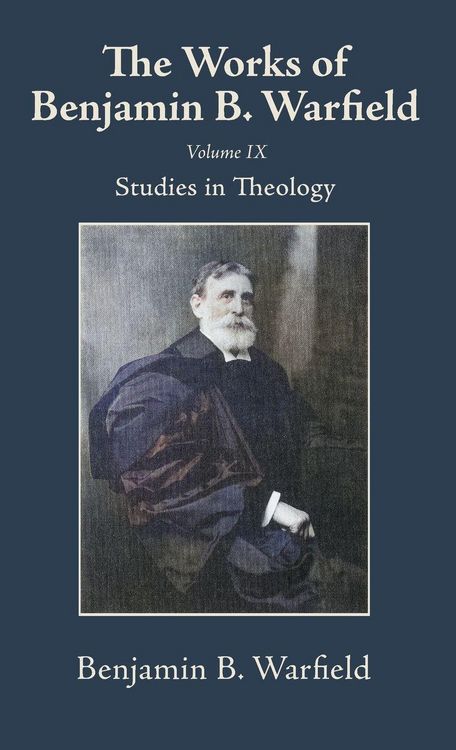 Produktbild: The Works of Benjamin B. Warfield, Volume IX