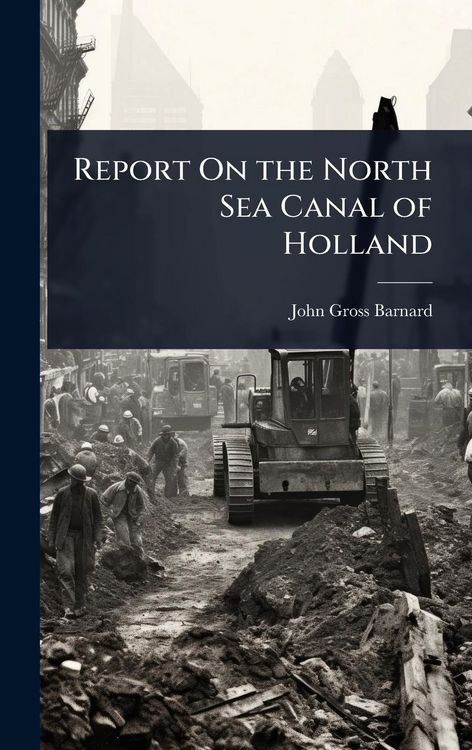 Produktbild: Report On the North Sea Canal of Holland