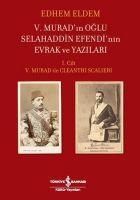 Produktbild: 5. Muradin Oglu Selahaddin Efendinin Evrak ve Yazilari 1. Cilt Ciltli