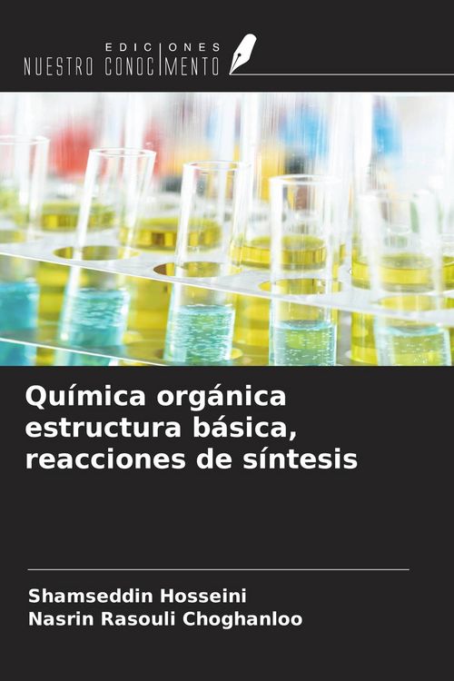Produktbild: Qu&iacute;mica org&aacute;nica estructura b&aacute;sica, reacciones de s&iacute;ntesis
