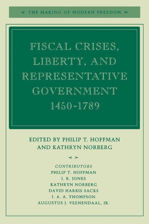 Produktbild: Fiscal Crises, Liberty, and Representative Government 1450-1789