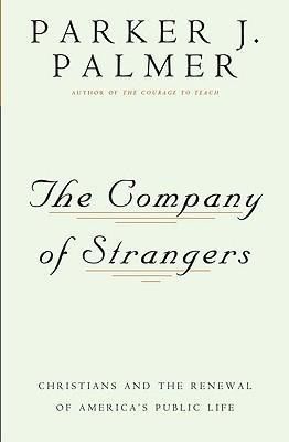 Produktbild: The Company of Strangers Christians and the Renewal of America's Public Life