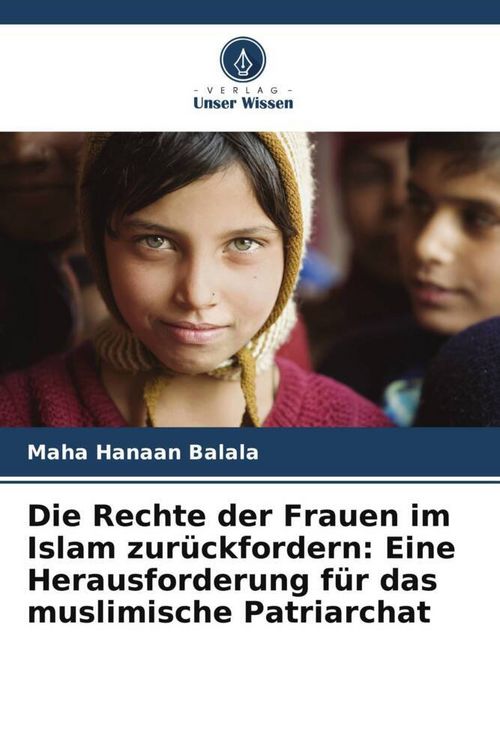 Produktbild: Die Rechte der Frauen im Islam zur&uuml;ckfordern: Eine Herausforderung f&uuml;r das muslimische Patriarchat