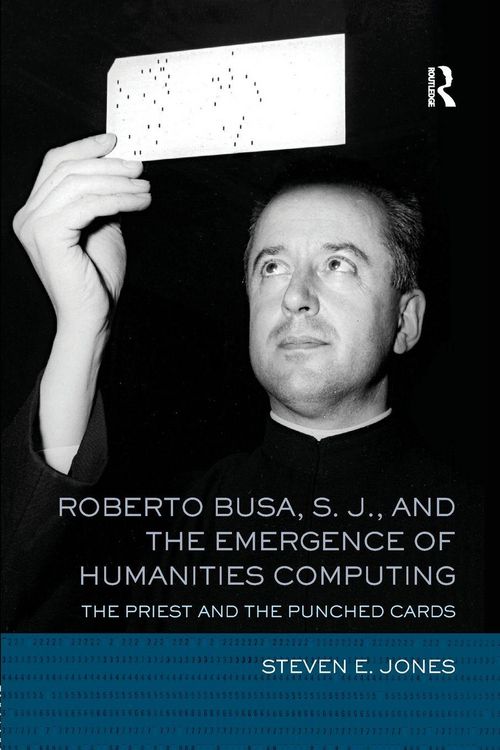 Produktbild: Roberto Busa, S. J., and the Emergence of Humanities Computing