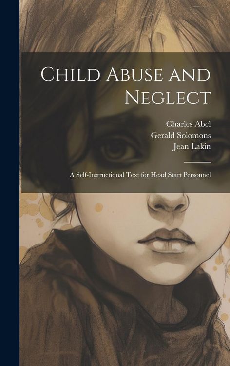 Produktbild: Child Abuse and Neglect: A Self-instructional Text for Head Start Personnel