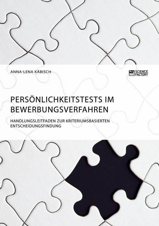 Produktbild: Pers&ouml;nlichkeitstests im Bewerbungsverfahren. Handlungsleitfaden zur kriteriumsbasierten Entscheidungsfindung
