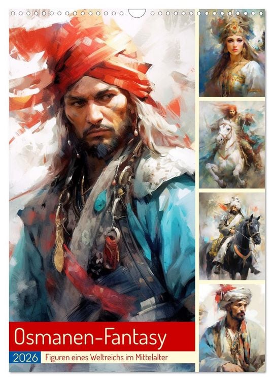 Produktbild: Osmanen-Fantasy. Figuren eines Weltreichs im Mittelalter (Wandkalender 2026 DIN A3 hoch), CALVENDO Monatskalender